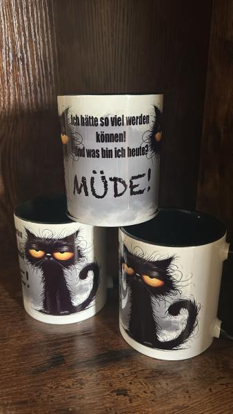 Tasse "Ich hätte so viel werden können. Und was bin ich heute? MÜDE!"
